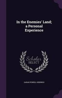 Cover image for In the Enemies' Land; A Personal Experience