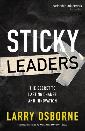 Cover image for Sticky Leaders: The Secret to Lasting Change and Innovation