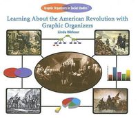 Cover image for Learning about the American Revolution with Graphic Organizers