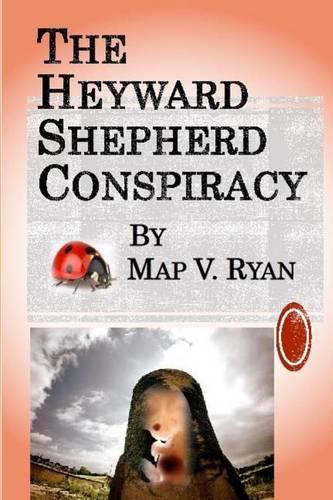 Cover image for The Heyward Shepherd Conspiracy, by Map V. Ryan