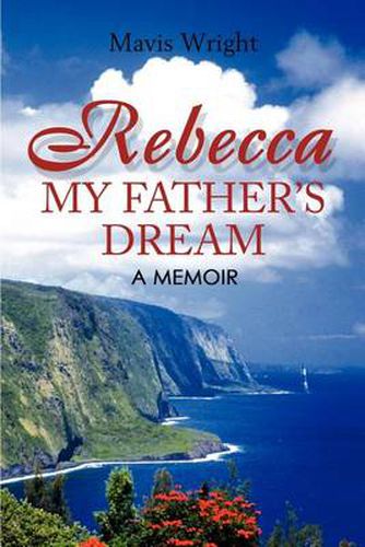 Cover image for Rebecca My Father's Dream: A Memoir