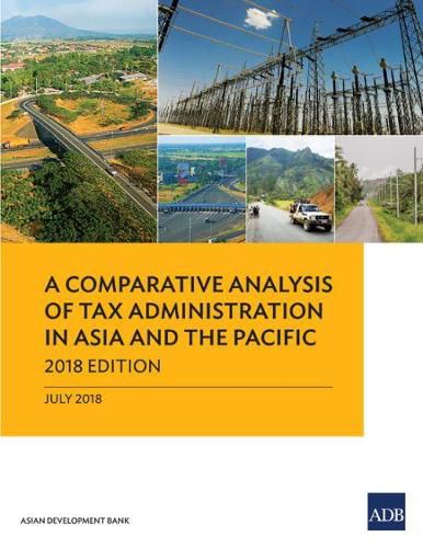 Cover image for A Comparative Analysis of Tax Administration in Asia and the Pacific: 2018 Edition