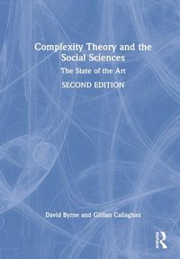 Cover image for Complexity Theory and the Social Sciences: The State of the Art