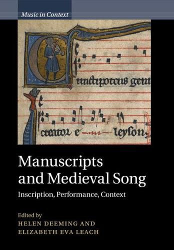 Manuscripts and Medieval Song: Inscription, Performance, Context