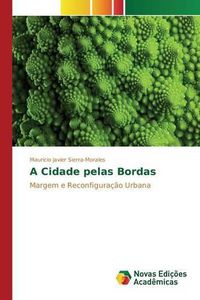 Cover image for A Cidade pelas Bordas