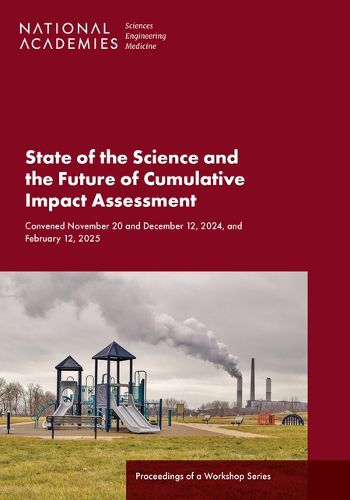Cover image for State of the Science and the Future of Cumulative Impact Assessment