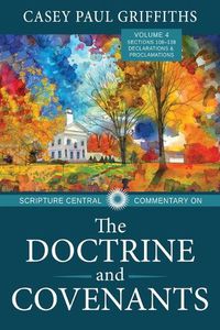 Cover image for Scripture Central Commentary on the Doctrine & Covenants, the V4