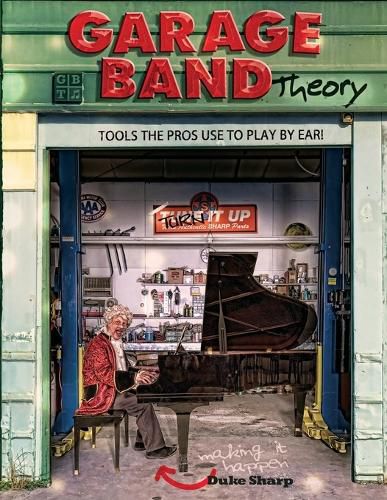 Cover image for Garage Band Theory: music theory-learn to read & play by ear, tab & notation for guitar, mandolin, banjo, ukulele, piano, beginner & advanced lessons, improvisation, chords & scales for jazz and blues