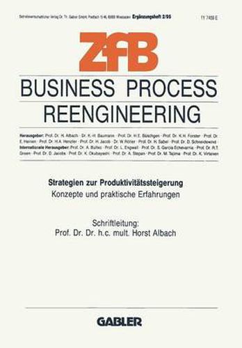 Business Process Reengineering: Strategien Zur Produktivitatssteigerung. Konzepte Und Praktische Erfahrungen