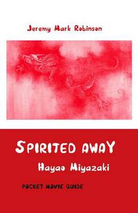 Cover image for Spirited Away: Hayao Miyazaki: Pocket Movie Guide