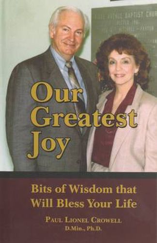 Cover image for Our Greatest Joy: Bits of Wisdom that Will Bless Your Life