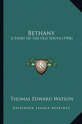 Bethany: A Story of the Old South (1904)