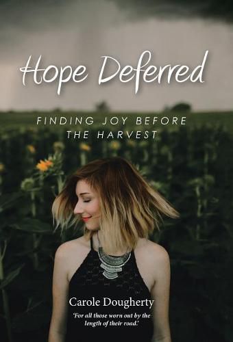 Cover image for Hope Deferred: Finding Joy before the Harvest