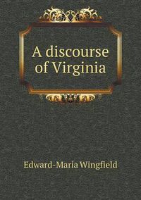 Cover image for A discourse of Virginia