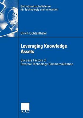 Cover image for Leveraging Knowledge Assets: Success Factors of External Technology Commercialization