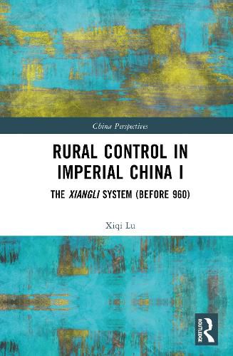 Cover image for Rural Control in Imperial China I