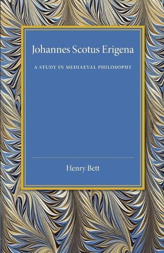 Cover image for Johannes Scotus Erigena: A Study in Mediaeval Philosophy