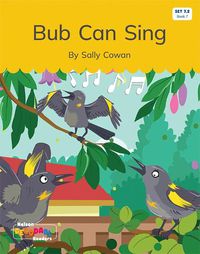 Cover image for Bub Can Sing (Set 7.2, Book 7)