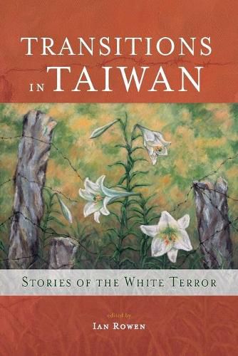 Cover image for Transitions in Taiwan: Stories of the White Terror