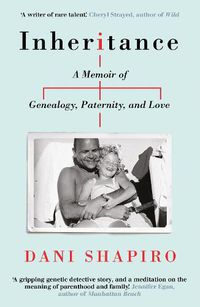 Cover image for Inheritance: A Memoir of Genealogy, Paternity, and Love