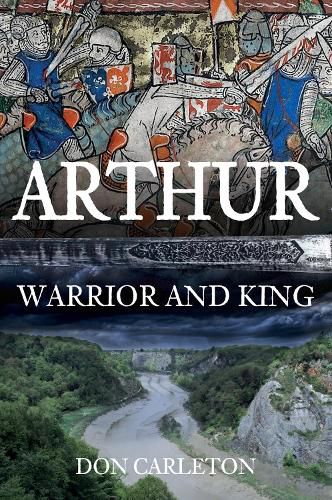 Cover image for Arthur: Warrior and King