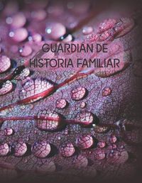Cover image for Guardian de Historia Familiar
