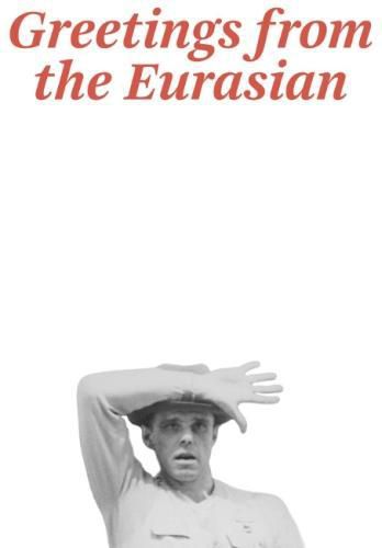 Joseph Beuys: Greetings from the Eurasian