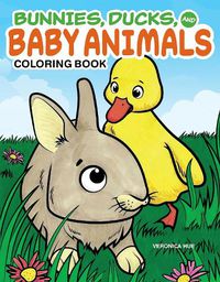 Cover image for Bunnies, Ducks and Baby Animals Coloring Book