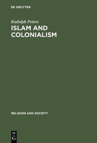 Cover image for Islam and Colonialism: The Doctrine of Jihad in Modern History