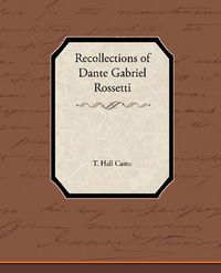 Cover image for Recollections of Dante Gabriel Rossetti