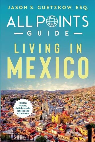 Cover image for All Points Guide Living in Mexico