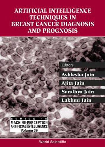 Cover image for Artificial Intelligence Techniques In Breast Cancer Diagnosis And Prognosis