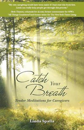 Cover image for Catch Your Breath: Tender Meditations for Caregivers