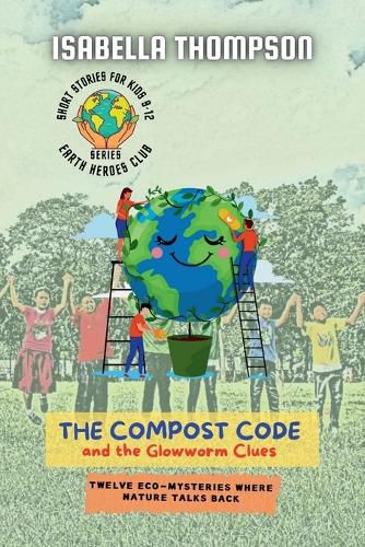 Cover image for The Compost Code and the Glowworm Clues