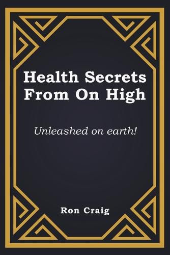 Cover image for Health Secrets From On High