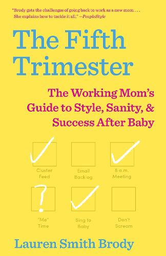 Cover image for The Fifth Trimester: The Working Mom's Guide to Style, Sanity, and Success After Baby