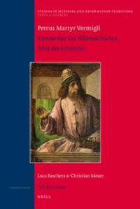 Cover image for Petrus Martyr Vermigli. Kommentar zur Nikomachischen Ethik des Aristoteles