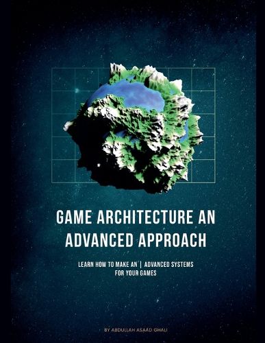 Cover image for Game Architecture An Advanced Approach