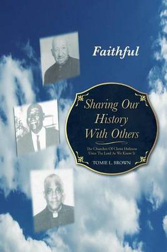 Cover image for Sharing Our History with Others: The Churches of Christ Holiness Unto the Lord as We Know It
