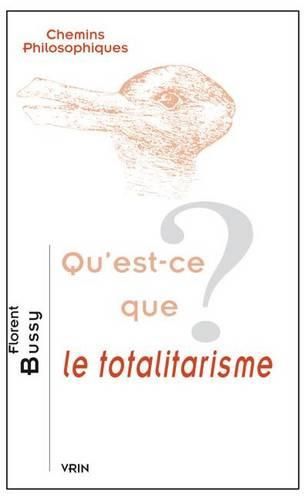 Cover image for Qu'est-Ce Que Le Totalitarisme?