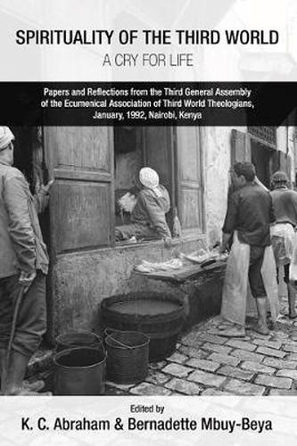 Cover image for Spirituality of the Third World: A Cry for Life: Papers and Reflections from the Third General Assembly of the Ecumenical Association of Third World T