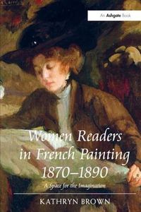 Cover image for Women Readers in French Painting 1870-1890: A Space for the Imagination
