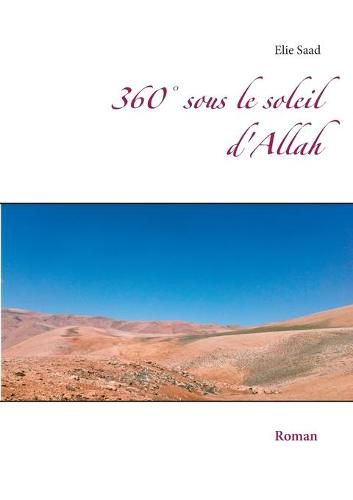 Cover image for 360 Degrees sous le soleil d'Allah