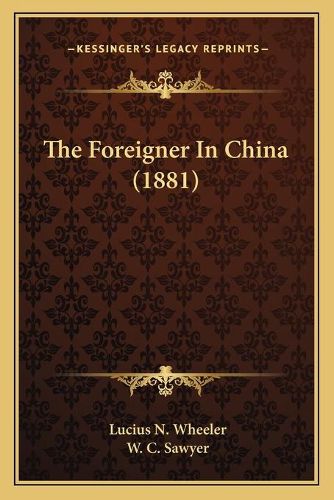 The Foreigner in China (1881)