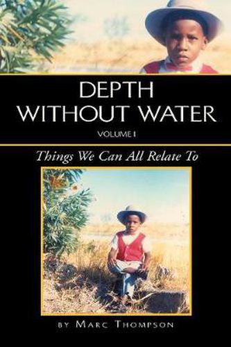 Cover image for Depth Without Water Volume I: Things We Can All Relate To