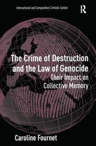 Cover image for The Crime of Destruction and the Law of Genocide: Their Impact on Collective Memory