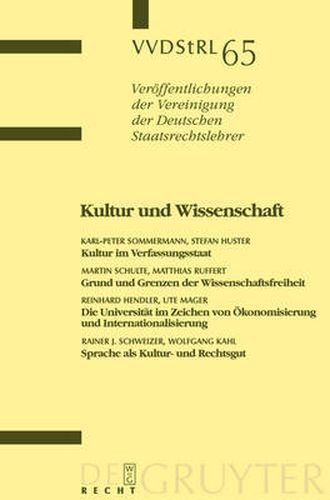 Cover image for Kultur und Wissenschaft: Berichte und Diskussionen auf der Tagung der Vereinigung der Deutschen Staatsrechtslehrer in Frankfurt am Main vom 5. bis 8. Oktober 2005