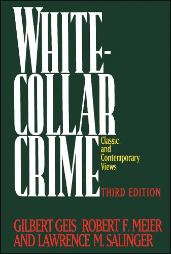 Cover image for White-Collar Crime: Offenses in Business, Politics, and the Professions, 3rd ed