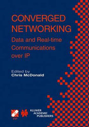 Converged Networking: Data and Real-time Communications over IP