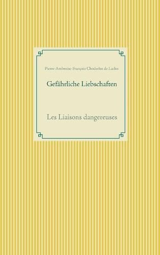 Cover image for Gefahrliche Liebschaften: Les Liaisons dangereuses